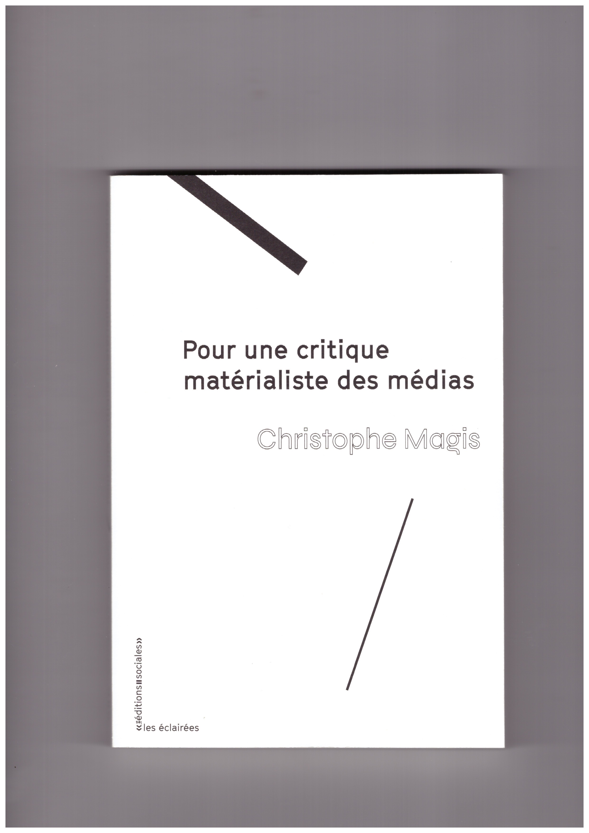 MAGIS, Christophe  - Pour une critique matérialiste des médias